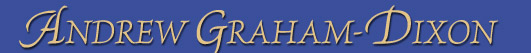 Andrew Graham-Dixon Art critic, journalist, TV presenter, author, lecturer and educationalist.