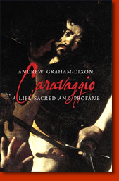 aravaggio A Life Sacred and Profane