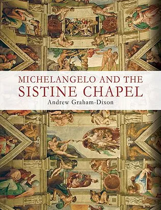 Michelangelo And The Sistine Chapel